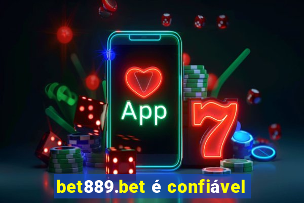 bet889.bet é confiável